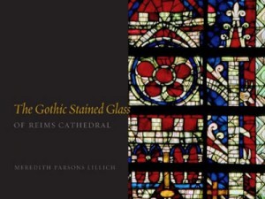 Meredith Lillich Gothic Stained Glass Reims